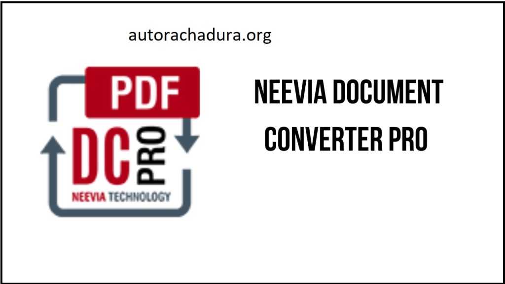 Neevia Document Converter Pro Crackeado