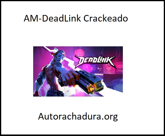 AM-DeadLink Crackeado